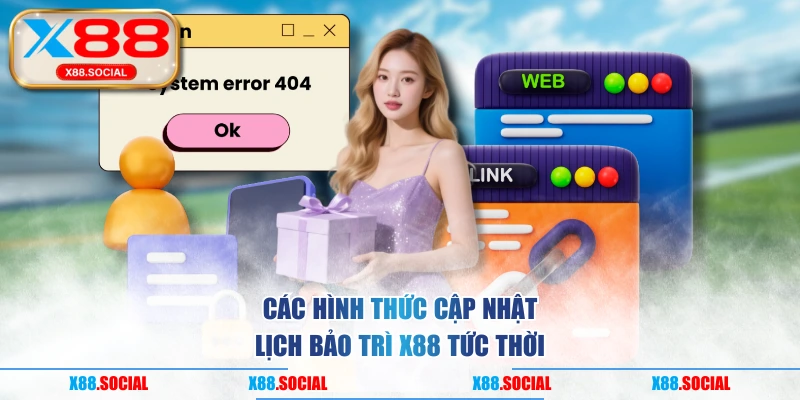 Các hình thức cập nhật lịch bảo trì X88 tức thời